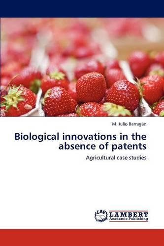 Biological Innovations in the Absence of Patents (Paperback)