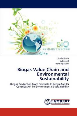 Biogas Value Chain and Environmental Sustainability (Paperback)