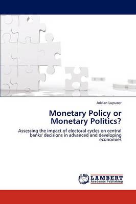 Monetary Policy or Monetary Politics? (Paperback)