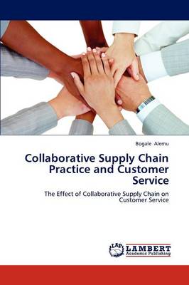 Collaborative Supply Chain Practice and Customer Service (Paperback)