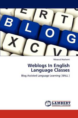 Weblogs in English Language Classes (Paperback)