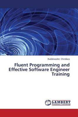 Fluent Programming and Effective Software Engineer Training (Paperback)
