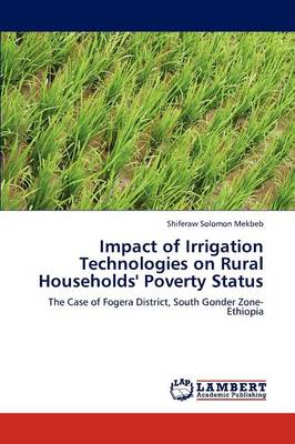 Impact of Irrigation Technologies on Rural Households' Poverty Status (Paperback)