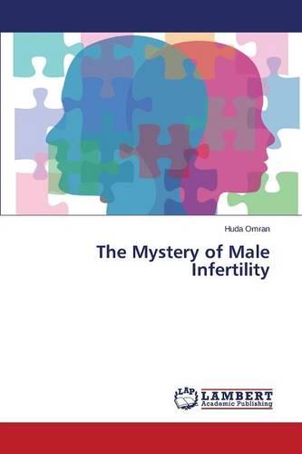 The Mystery of Male Infertility (Paperback)
