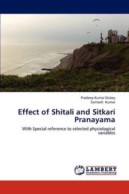 Effect of Shitali and Sitkari Pranayama (Paperback)