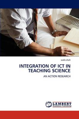 Integration of Ict in Teaching Science (Paperback)