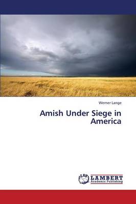 Amish Under Siege in America (Paperback)