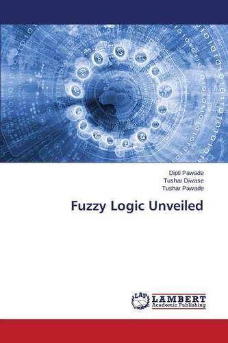 Fuzzy Logic Unveiled (Paperback)
