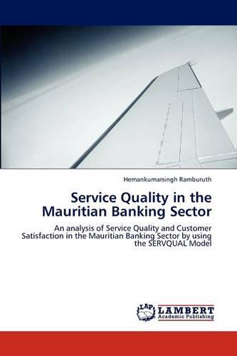 Service Quality in the Mauritian Banking Sector (Paperback)