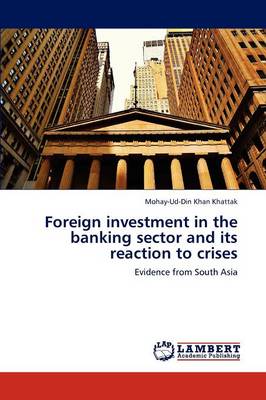 Foreign Investment in the Banking Sector and Its Reaction to Crises (Paperback)