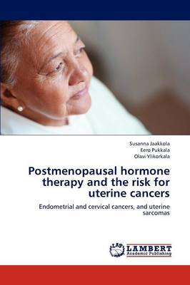 Postmenopausal Hormone Therapy and the Risk for Uterine Cancers (Paperback)