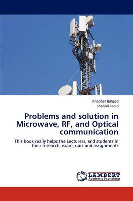 Problems and Solution in Microwave, RF, and Optical Communication (Paperback)