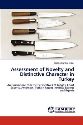 Assessment of Novelty and Distinctive Character in Turkey (Paperback)
