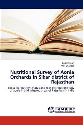 Nutritional Survey of Aonla Orchards in Sikar District of Rajasthan (Paperback)