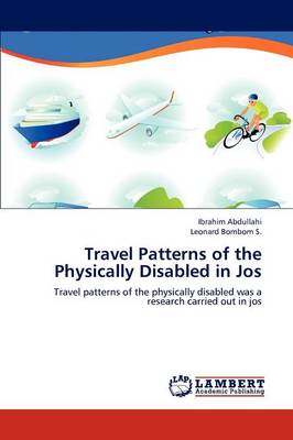 Travel Patterns of the Physically Disabled in Jos (Paperback)