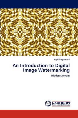 An Introduction to Digital Image Watermarking (Paperback)