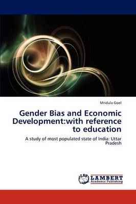 Gender Bias and Economic Development: With Reference to Education (Paperback)