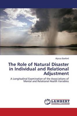 The Role of Natural Disaster in Individual and Relational Adjustment (Paperback)