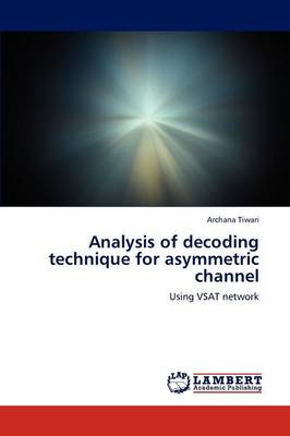 Analysis of Decoding Technique for Asymmetric Channel (Paperback)