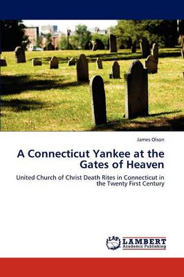 A Connecticut Yankee at the Gates of Heaven (Paperback)