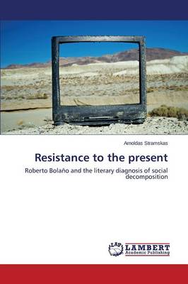 Resistance to the Present (Paperback)