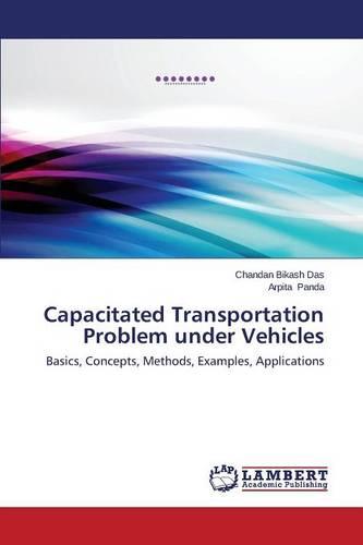 Capacitated Transportation Problem Under Vehicles (Paperback)