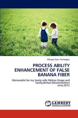 Process Ability Enhancement of False Banana Fiber (Paperback)