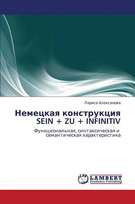 Nemetskaya Konstruktsiya Sein + Zu + Infinitiv (Paperback)