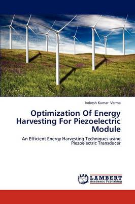 Optimization of Energy Harvesting for Piezoelectric Module (Paperback)