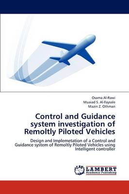 Control and Guidance System Investigation of Remoltly Piloted Vehicles (Paperback)