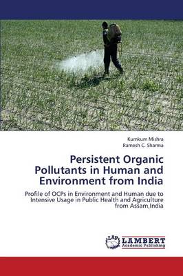 Persistent Organic Pollutants in Human and Environment from India (Paperback)