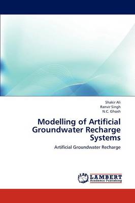 Modelling of Artificial Groundwater Recharge Systems (Paperback)