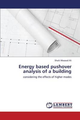 Energy Based Pushover Analysis of a Building (Paperback)