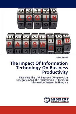 The Impact of Information Technology on Business Productivity (Paperback)
