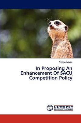 In Proposing an Enhancement of Sacu Competition Policy (Paperback)