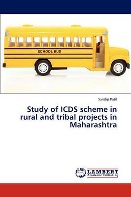 Study of Icds Scheme in Rural and Tribal Projects in Maharashtra (Paperback)