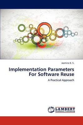 Implementation Parameters for Software Reuse (Paperback)