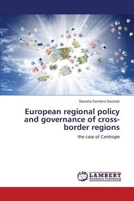 European Regional Policy and Governance of Cross-Border Regions (Paperback)