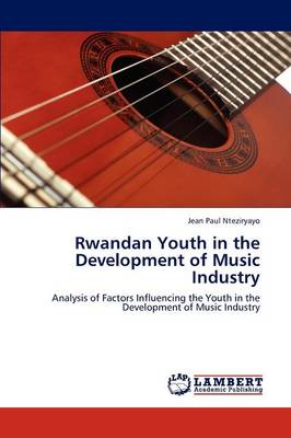 Rwandan Youth in the Development of Music Industry (Paperback)