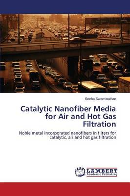 Catalytic Nanofiber Media for Air and Hot Gas Filtration (Paperback)