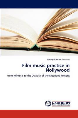 Film Music Practice in Nollywood (Paperback)