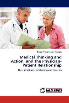 Medical Thinking and Action, and the Physician-Patient Relationship (Paperback)