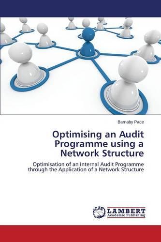Optimising an Audit Programme Using a Network Structure (Paperback)