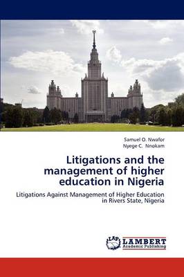 Litigations and the Management of Higher Education in Nigeria (Paperback)