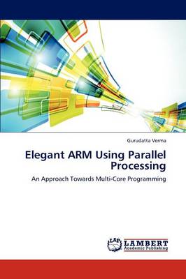 Elegant Arm Using Parallel Processing (Paperback)