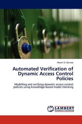 Automated Verification of Dynamic Access Control Policies (Paperback)