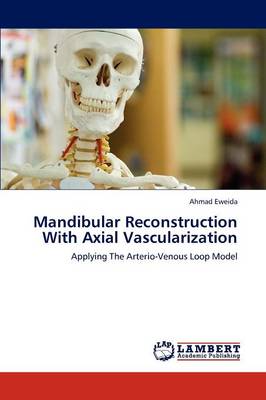 Mandibular Reconstruction with Axial Vascularization (Paperback)