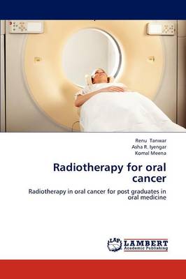 Radiotherapy for Oral Cancer (Paperback)