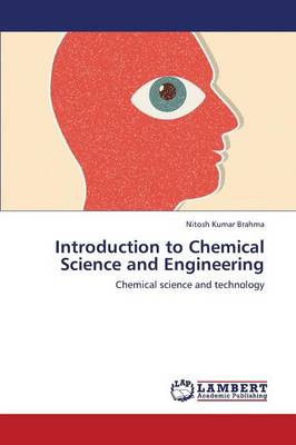 Introduction to Chemical Science and Engineering (Paperback)
