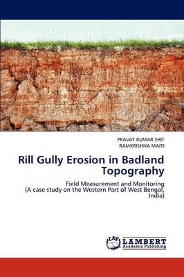 Rill Gully Erosion in Badland Topography (Paperback)